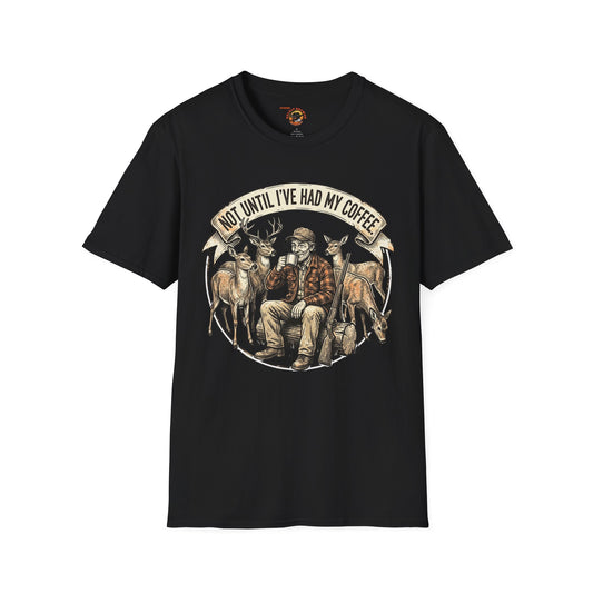 Coffee Hunting T-Shirt — “Not Until I’ve Had My Coffee” Graphic Tee for Hunters