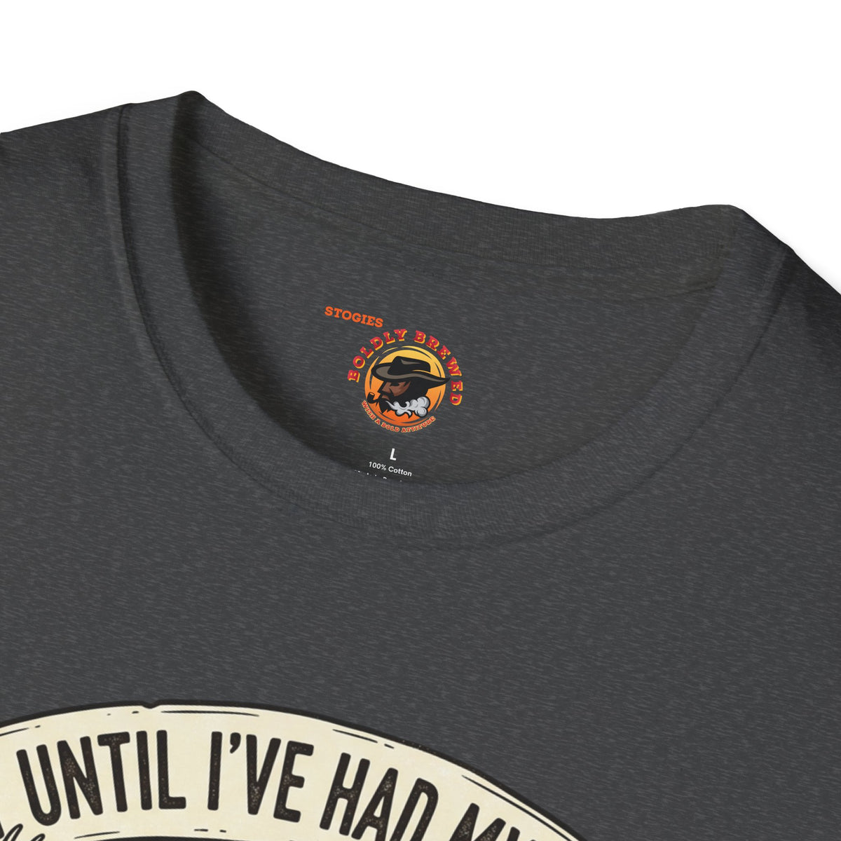 Coffee Hunting T-Shirt — “Not Until I’ve Had My Coffee” Graphic Tee for Hunters