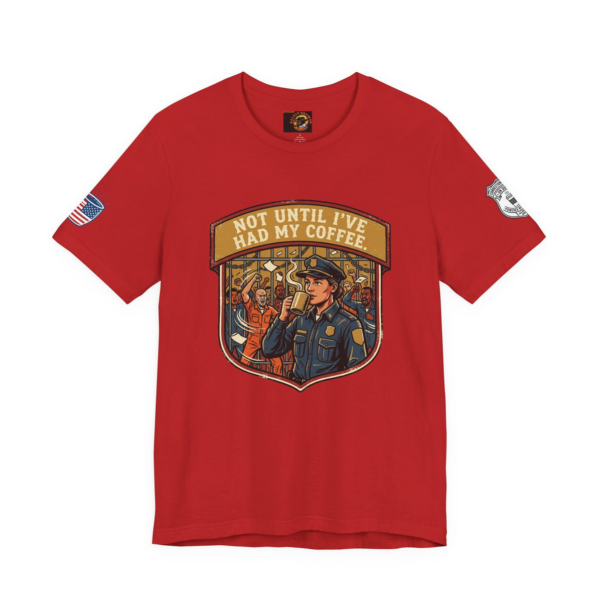 Not Until I've Had My Coffee Tee — Police Officer Commuter Coffee Graphic T-Shirt