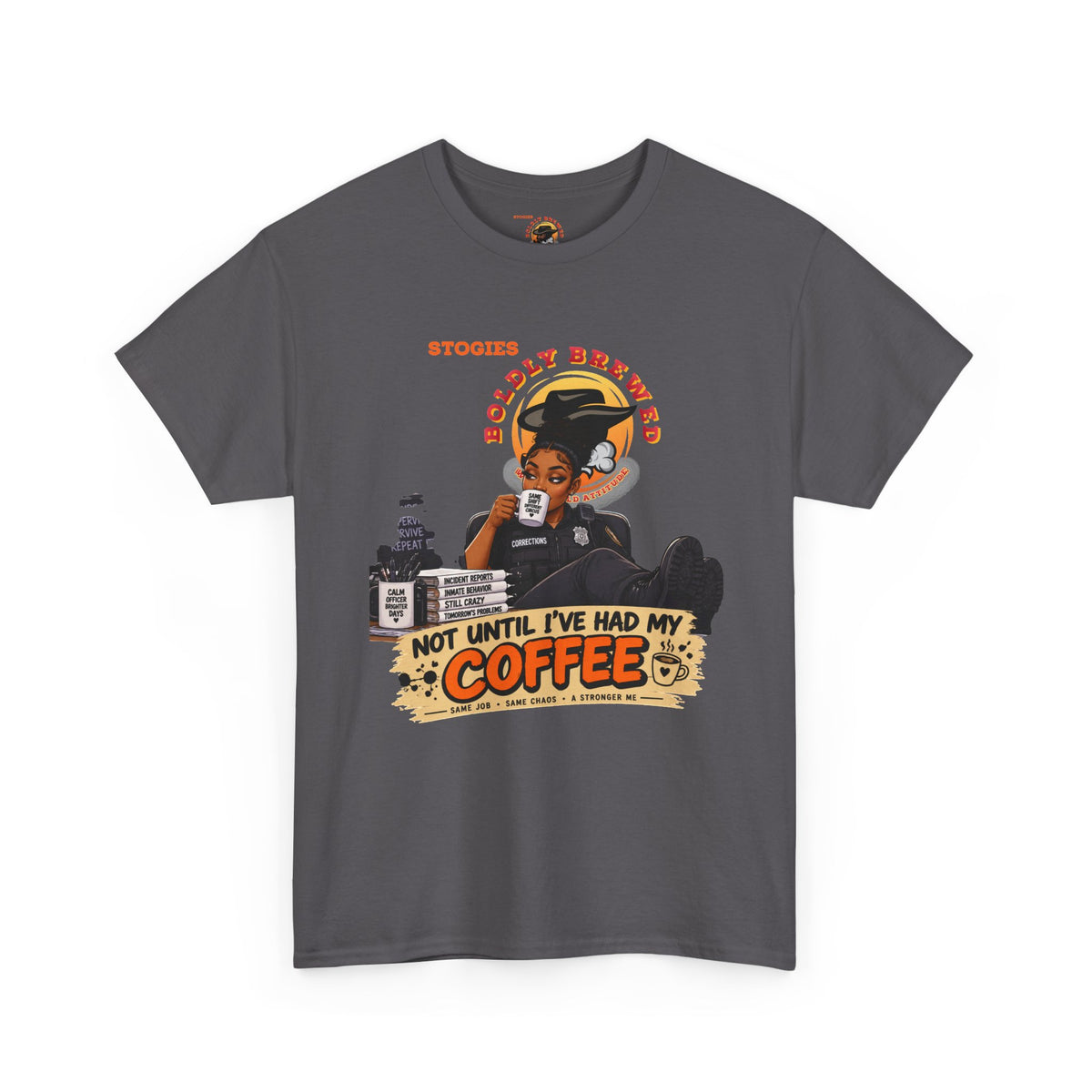 Copy of Not Until I’ve Had My Coffee Corrections T-Shirt