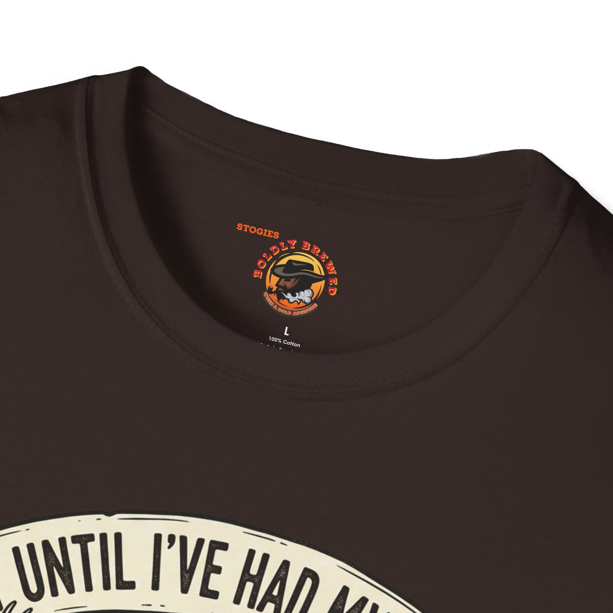 Coffee Hunting T-Shirt — “Not Until I’ve Had My Coffee” Graphic Tee for Hunters