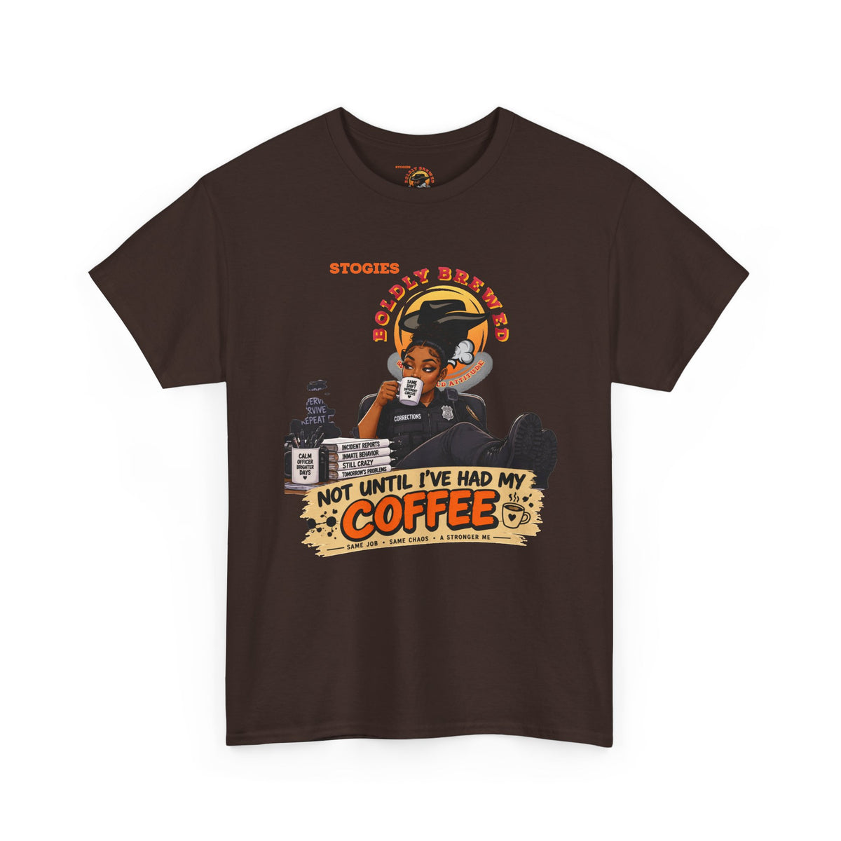 Copy of Not Until I’ve Had My Coffee Corrections T-Shirt