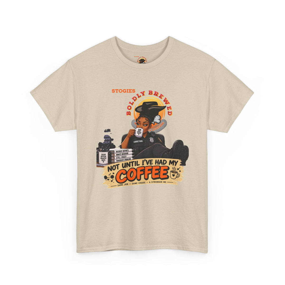 Copy of Not Until I’ve Had My Coffee Corrections T-Shirt